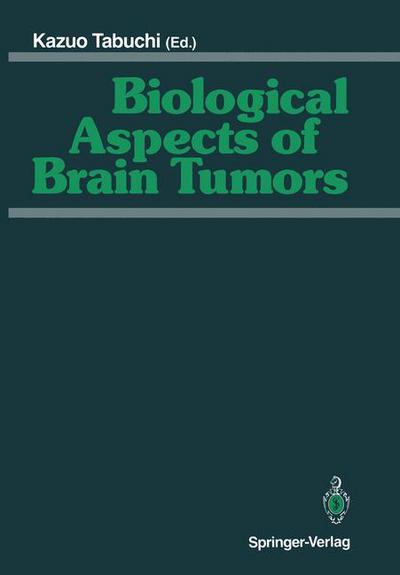 Cover for Biological Aspects of Brain Tumors: Proceedings of the 8th Nikko Brain Tumor Conference, Karatsu (Saga) 1990 (Hardcover Book) (1991)