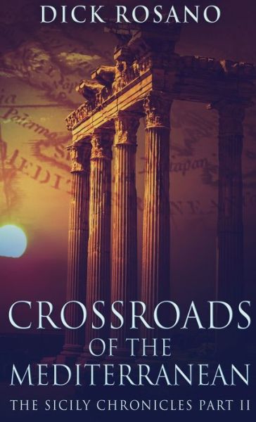 Cover for Dick Rosano · Crossroads Of The Mediterranean (Hardcover Book) (2021)