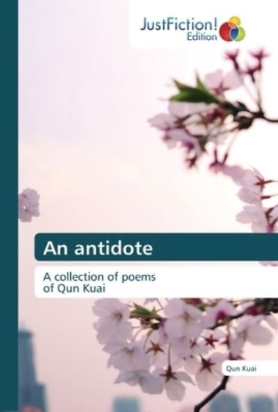 Cover for Kuai · An antidote (Bok) (2020)