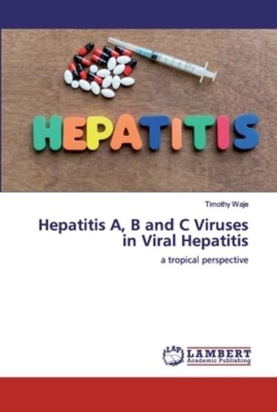 Cover for Waje · Hepatitis A, B and C Viruses in Vi (Book) (2019)