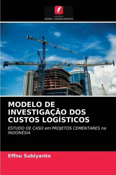 Cover for Effnu Subiyanto · Modelo de Investigacao DOS Custos Logisticos (Taschenbuch) (2020)