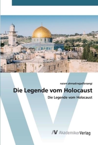 Die Legende vom Hol - Ahmadinejadfarsangi - Books -  - 9786202229784 - February 7, 2020