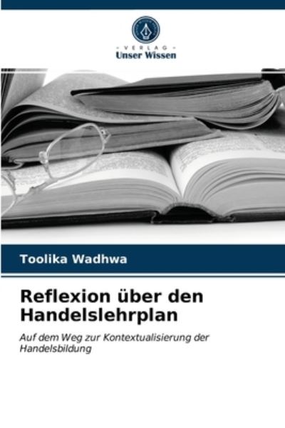 Cover for Wadhwa · Reflexion über den Handelslehrpl (N/A) (2021)