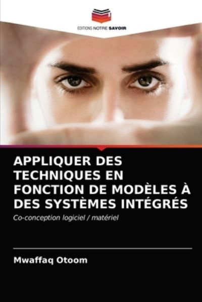 Cover for Mwaffaq Otoom · Appliquer Des Techniques En Fonction de Modeles A Des Systemes Integres (Paperback Bog) (2021)