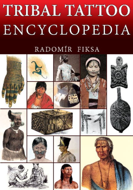 Cover for Radomir Fiksa · Tribal Tattoo Encyclopedia (Paperback Book) (2021)