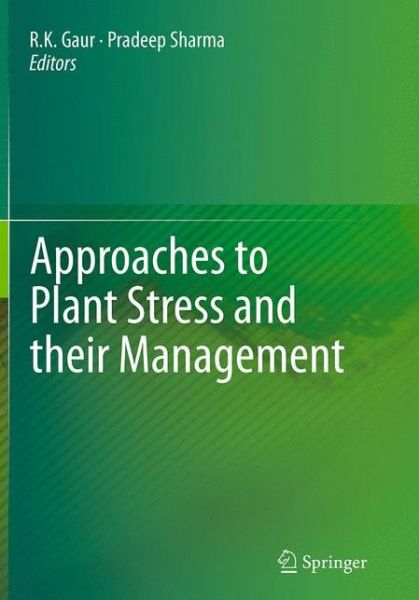 Cover for Approaches to Plant Stress and their Management (Pocketbok) [Softcover reprint of the original 1st ed. 2014 edition] (2016)