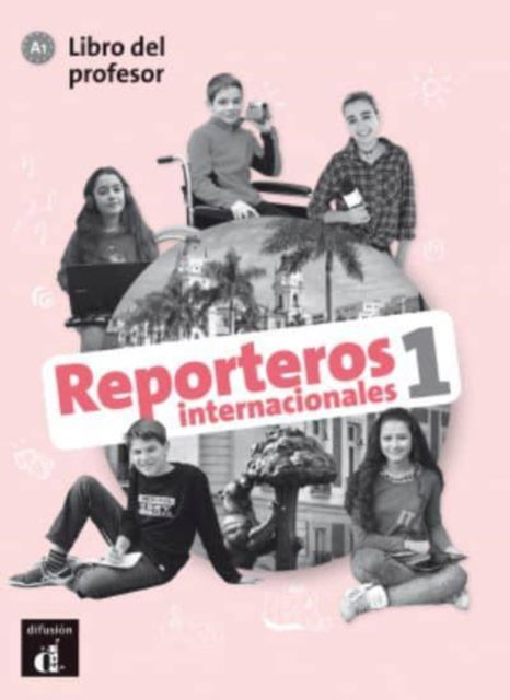 Cover for Various authors · Reporteros internacionales 1 - Libro del profesor (A1) (Paperback Book) (2018)