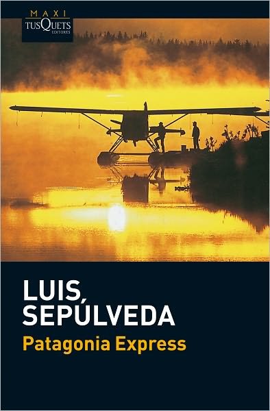 Cover for Luis Sepúlveda · Sepulveda:patagonia Express,span.ausg. (Bok)