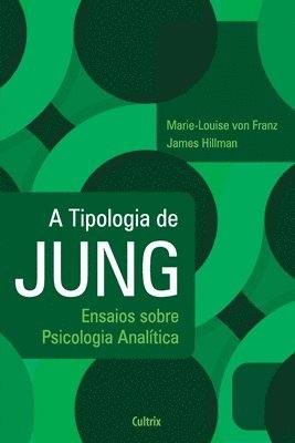 A Tipologia de Jung - Nova Edicao - Marie-Louise Von Hillman J Franz - Książki - Grupo Pensamento - 9788531613784 - 11 marca 2021