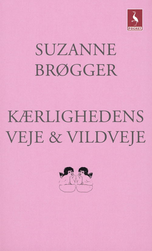 Cover for Suzanne Brøgger · Gyldendal Pocket: Kærlighedens veje &amp; vildveje (Book) [2nd edition] [Pocket] (2009)