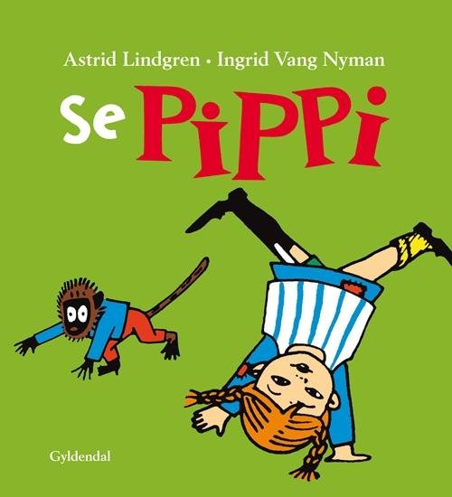 Cover for Astrid Lindgren; Ingrid Vang Nyman · Astrid Lindgren: Se Pippi (Cardboard Book) [1st edition] (2013)