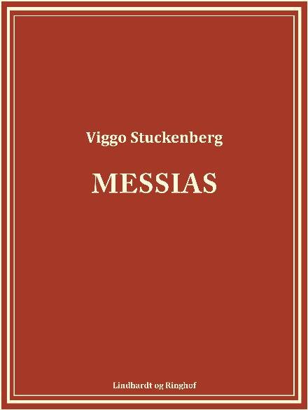 Cover for Viggo Stuckenberg · Messias (Heftet bok) [1. utgave] (2017)