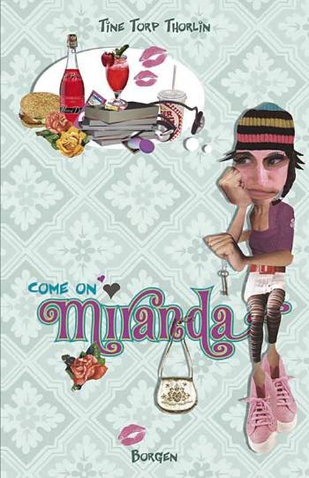 Cover for Tine Torp Thorlin · Come on Miranda (Hæftet bog) [1. udgave] (2007)