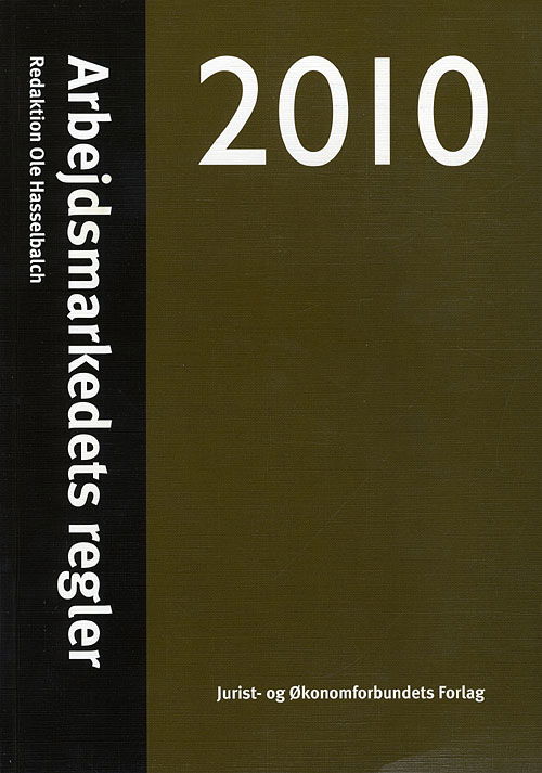 Cover for Ole Hasselbalch · Arbejdsmarkedets regler 2010 (Sewn Spine Book) [11º edição] (2010)