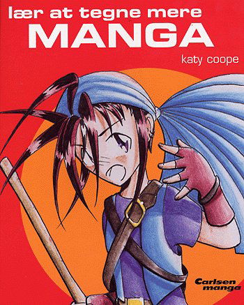 Cover for Katy Coope · Carlsen manga.: Lær at tegne mere Manga (Sewn Spine Book) [1st edition] (2005)