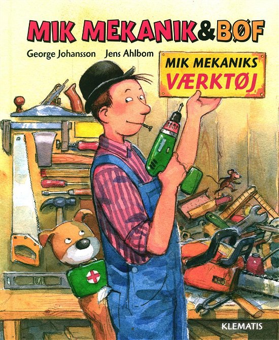 Mik Mekaniks værktøj - George Johansson - Livres - Klematis - 9788771392784 - 10 août 2016