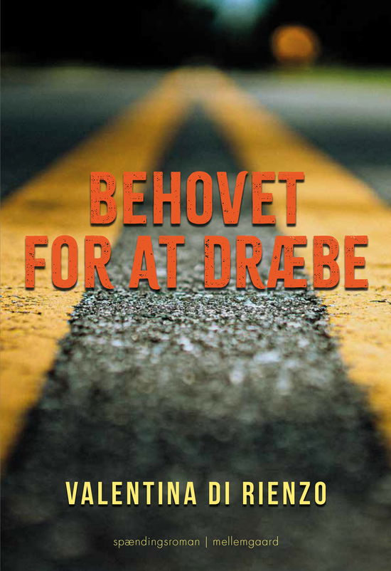 Valentina Di Rienzo · Behovet for at dræbe (Taschenbuch) [1. Ausgabe] (2024)