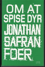 Cover for Jonathan Safran Foer · Om at spise dyr (Sewn Spine Book) [2º edição] (2011)