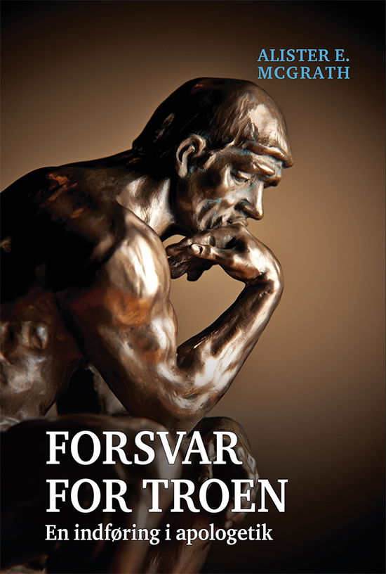 Cover for Alister E. McGrath · Forsvar for troen (Inbunden Bok) [1:a utgåva] (2016)