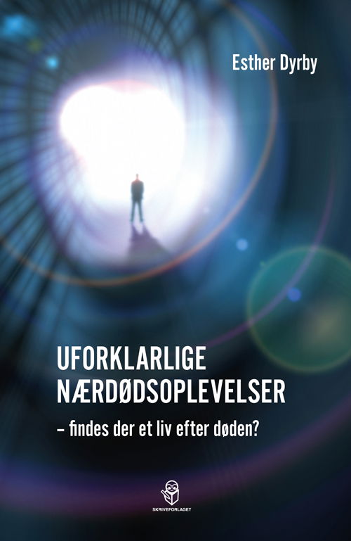 Cover for Esther Dyrby · Uforklarlige nærdødsoplevelser (Hæftet bog) [1. udgave] (2021)