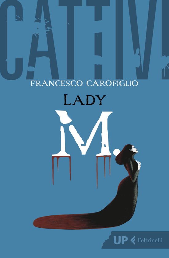 Cattivi. Lady M. - Francesco Carofiglio - Books -  - 9788807910784 - 