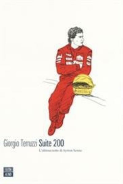 Cover for Giorgio Terruzzi · Suite 200. L'ultima Notte Di Ayrton Senna (Book)