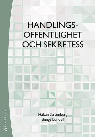 Cover for Håkan Strömberg · Handlingsoffentlighet och sekretess (Book) (2019)