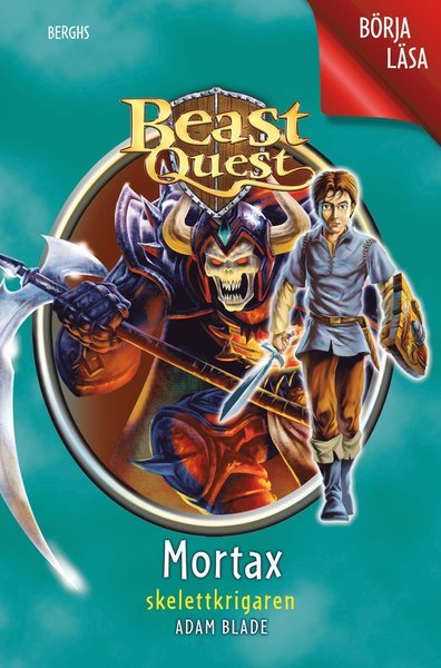 Cover for Adam Blade · Börja läsa med Beast Quest: Mortax : Skelettkrigaren (Inbunden Bok) (2018)