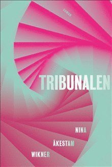 Tribunalen - Nina Åkestam Wikner - Livros - Mondial - 9789180021784 - 27 de maio de 2022