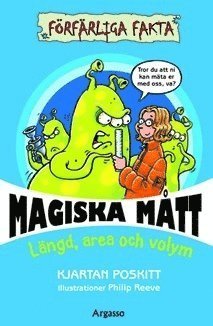 Cover for Kjartan Poskitt · Förfärliga fakta: Magiska mått : längd, area och volym (Bok) (2009)