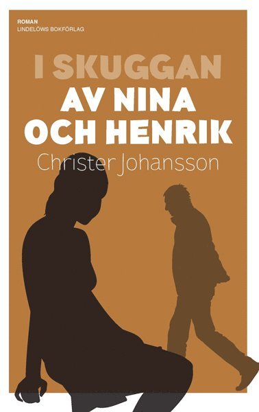 Cover for Christer Johansson · I skuggan av Nina och Henrik (Bound Book) (2017)