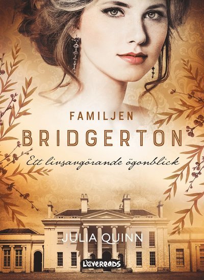Cover for Julia Quinn · Familjen Bridgerton: Ett livsavgörande ögonblick (Bok) (2021)