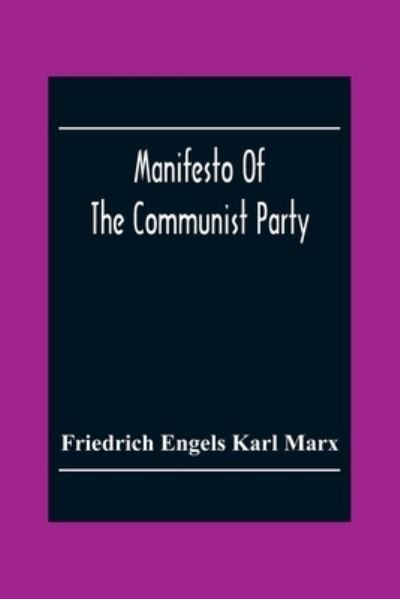 Cover for Friedrich Engels Karl Marx · Manifesto Of The Communist Party (Paperback Book) (2020)