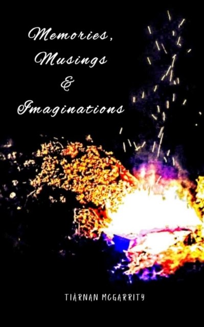 Cover for Ti Rnan Mcgarrity · Memories, Musings and Imaginations (Taschenbuch) (2023)