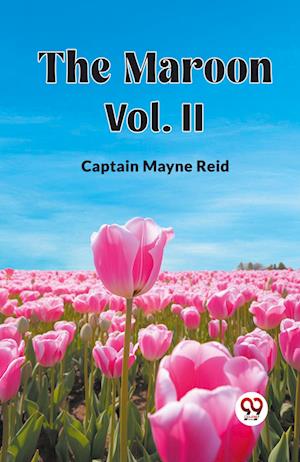 Cover for Captain Mayne Reid · The Maroon Vol. II (Paperback Book) (2024)
