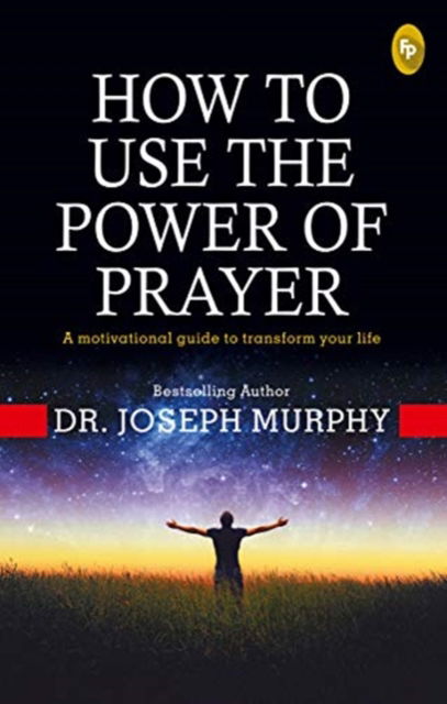 Cover for Dr. Joseph Murphy · How to Use the power of Prayer (Paperback Book) (2019)