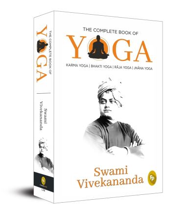 The Complete Book of Yoga - Swami Vivekananda - Książki - Fingerprint! Publishing - 9789389178784 - 1 sierpnia 2019
