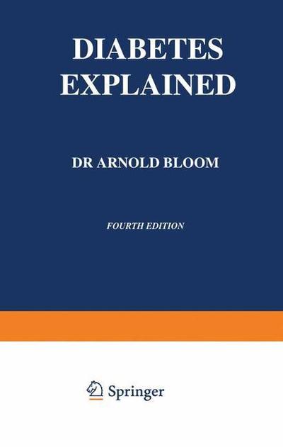 Diabetes Explained - A. Bloom - Livros - Springer - 9789401162784 - 20 de abril de 2014