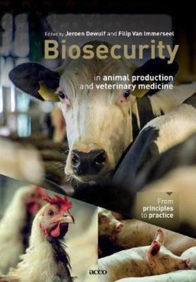 Cover for Jeroen Dewulf · Biosecurity in animal production and veterinary medicine: From principles to practice (Paperback Book) (2018)