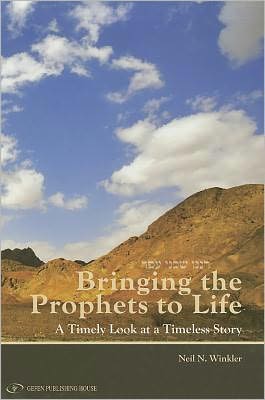 Cover for Rabbi Neil Winkler · Bringing Prophets to Life: A Timely Look at a Timeless Story (Hardcover Book) (2011)