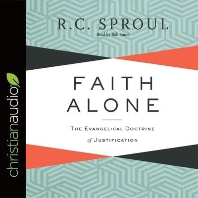 Cover for R C Sproul · Faith Alone (CD) (2017)