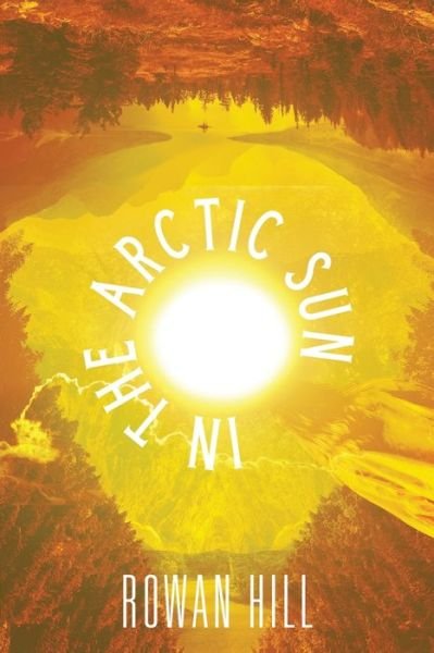 Cover for Rowan Hill · In the Arctic Sun (Pocketbok) (2022)
