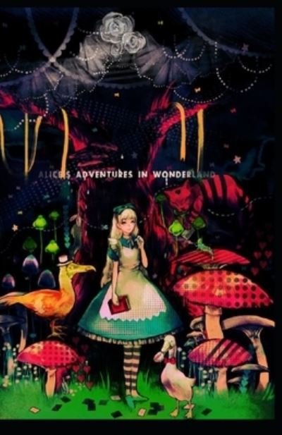 Cover for Lewis Carroll · Alice's Adventures in Wonderland by Lewis Carroll illustrated (Pocketbok) (2022)