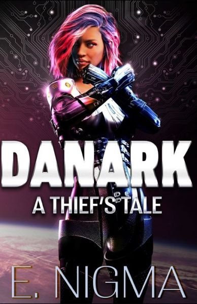 Cover for E Nigma · Danark: A Thief's Tale (Paperback Bog) (2022)