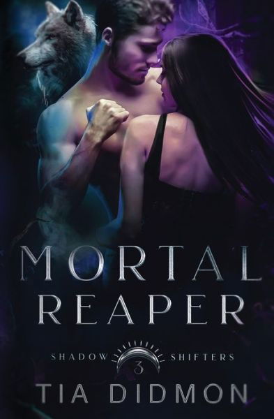 Mortal Reaper - Shadow Shifters - Tia Didmon - Boeken - Independently Published - 9798428037784 - 12 maart 2022