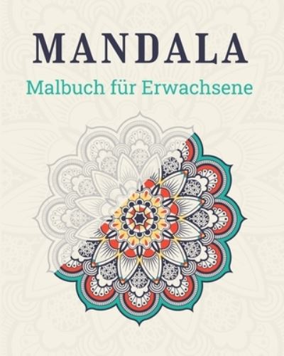 Cover for Farben Zum Entspannen Sammlung · Mandala Malbuch Fur Erwachsene (Paperback Book) (2020)