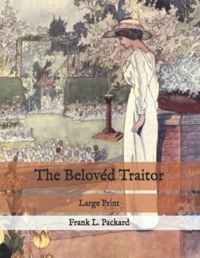 Cover for Frank L Packard · The Beloved Traitor (Paperback Book) (2020)