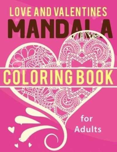Cover for Fonda Larabo · Love and Valentine's Mandala Coloring Book (Paperback Bog) (2021)
