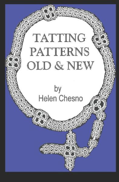 Cover for Helen a Chesno · Tatting Patterns Old &amp; New (Paperback Bog) (1979)