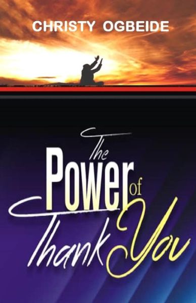 Cover for Christy Ogbeide · The Power Of Thank You (Paperback Book) (2020)